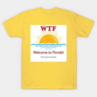 WTF Welcome To Florida T-Shirt